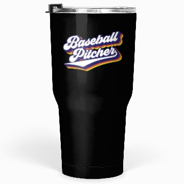 Discover Baseball Pitcher Sayings Player Hobby Tumblers 30 Oz