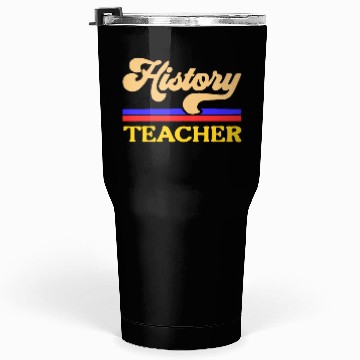 Discover Histroy Teacher Tumblers 30 Oz