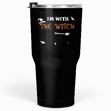 Discover I'm With The Witch - Halloween Tumblers 30 Oz