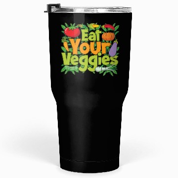 Discover Eat Your Veggies Tumblers 30 Oz