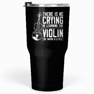 Discover Violin Violinist There Is No Tumblers 30 Oz