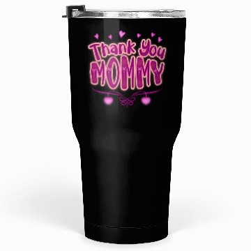 Discover Thank You Mommy Tumblers 30 Oz