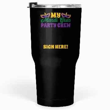 Discover Mardi Gras - Party Crew Sign Here Tumblers 30 Oz