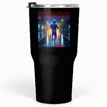 Discover Running Is In My Dna Tumblers 30 Oz