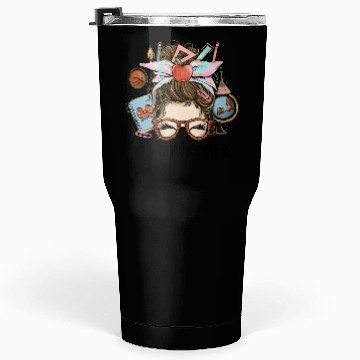 Discover Messy Bun Teacher Life Sublimation Tumblers 30 Oz