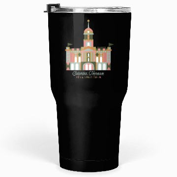 Discover It's A Small Town - Columbia, TN Tumblers 30 Oz