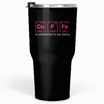Discover COFFEE - with elements of the periodic table Tumblers 30 Oz