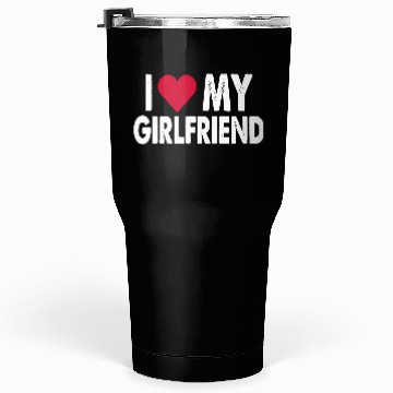 Discover I love my girlfriend Tumblers 30 Oz Copy Copy