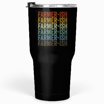 Discover Farmer-ish Farmer Homesteading Tumblers 30 Oz