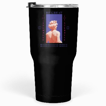 Discover Be Great Tumblers 30 Oz