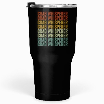 Discover Crab Whisperer Crab Lover Tumblers 30 Oz