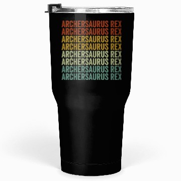 Discover Archersaurus Rex Archer Bow And Arrow Rex Archery Tumblers 30 Oz