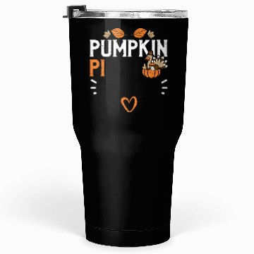 Discover Pumpkin Pi - Thanksgiving Tumblers 30 Oz