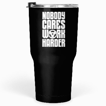 Discover Nobody Cares Work Harder, Bodybuilding Tumblers 30 Oz