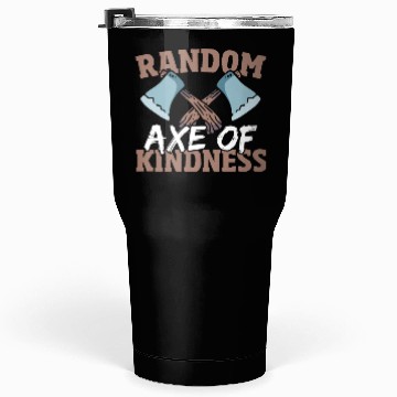 Discover Random Axe Of Kindness Lumberjack Tumblers 30 Oz