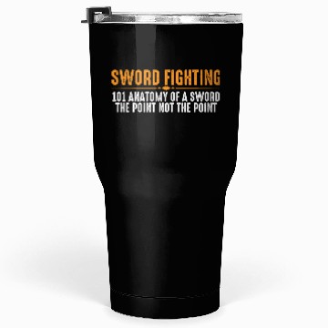Discover Sword Fighting 101 Anatomy Of A Sword 8 Tumblers 30 Oz