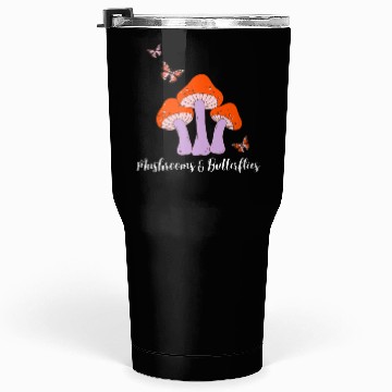 Discover Mushrooms Butterflies Design Tumblers 30 Oz