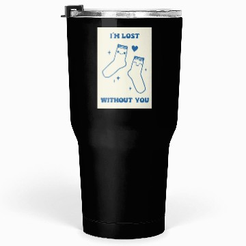 Discover I'm Lost Without You Socks Couple Gift Poster Tumblers 30 Oz