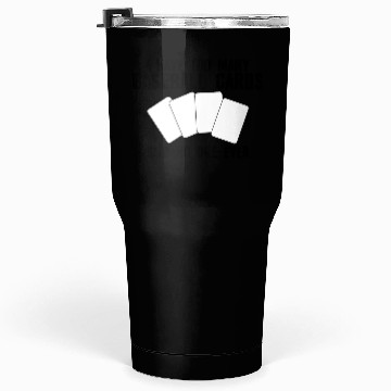 Discover I Have Too Many Baseball Cards - No One Ever Tumblers 30 Oz