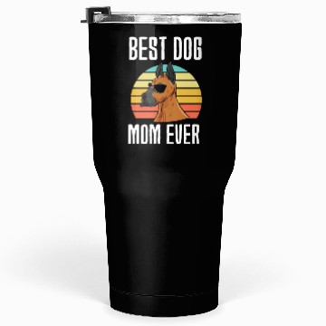 Discover Best Dog Mom Ever Great Dane Tumblers 30 Oz