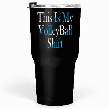 Discover This Is My Volleyball Tumblers 30 Oz