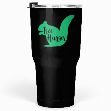 Discover Tree Hugger Squirrel Lover Gift Tumblers 30 Oz