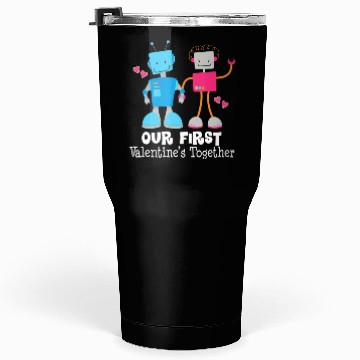 Discover Couples First Valentines Together Funny Robot Tumblers 30 Oz