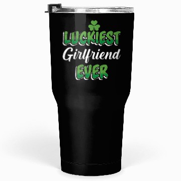 Discover Luckiest Girlfriend ever St Patrick's Day Tumblers 30 Oz