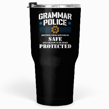 Discover Grammer Police - English Teacher Tumblers 30 Oz