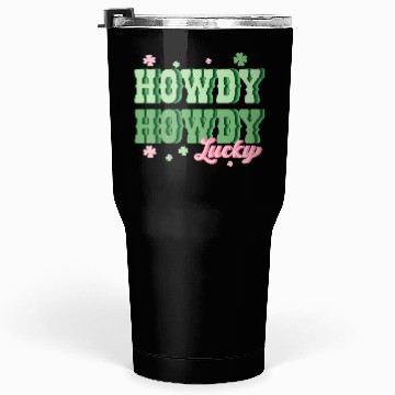 Discover Howdy lucky Tumblers 30 Oz