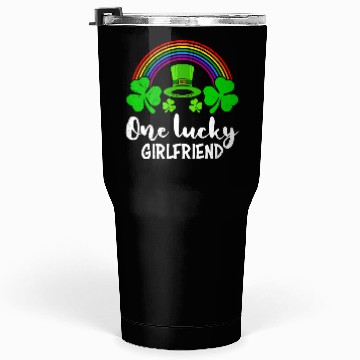 Discover One Lucky Girlfriend St Patrick's girlfriend Tumblers 30 Oz
