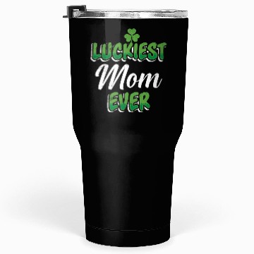 Discover St. Patrick's Day saying Luckiest Mom ever Tumblers 30 Oz