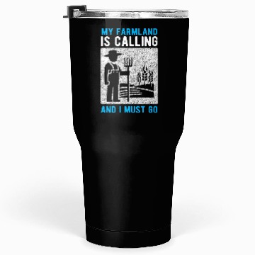 Discover Farmland Is Calling I Must Go Tumblers 30 Oz