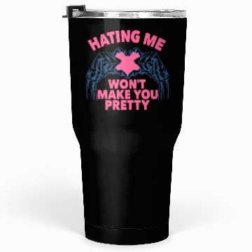 Discover Hating Me Won't Make You Pretty Skeleton Hand Hear Tumblers 30 Oz