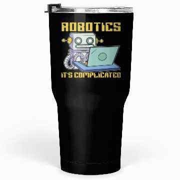 Discover Robotics It's Complicated Artificial Intelligence Tumblers 30 Oz
