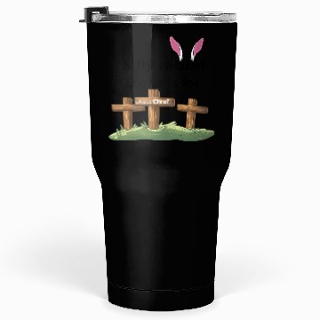 Discover Silly rabbit Easter is for Jesus Christ Tumblers 30 Oz