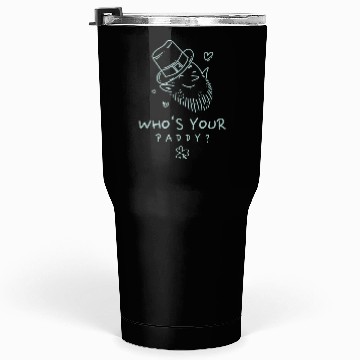 Discover Who’s Your Paddy? Tumblers 30 Oz