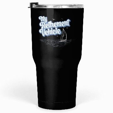 Discover Retired Sailor Sailing Retirement Plan Tumblers 30 Oz