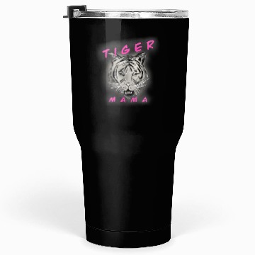 Discover Tiger Mama (pink) Tumblers 30 Oz