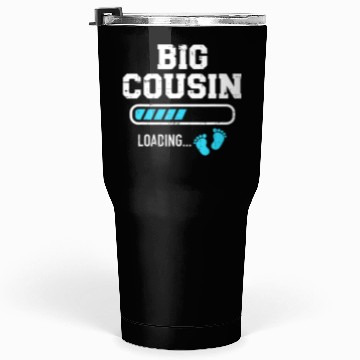 Discover Big cousin loading bar Tumblers 30 Oz