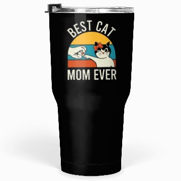 Discover best cat mom ever Tumblers 30 Oz