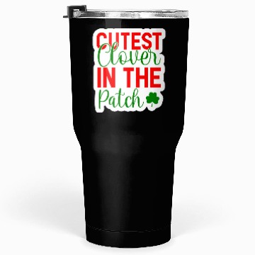 Discover Cutest Clover In The Patch Tumblers 30 Oz