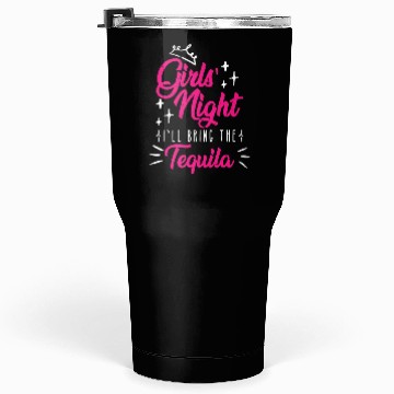Discover Girls night out I bring the tequila Spring Break Tumblers 30 Oz
