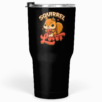 Discover Squirrel lover - Squirrel Tumblers 30 Oz