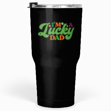 Discover Im A Lucky Dad Sublimation Tumblers 30 Oz