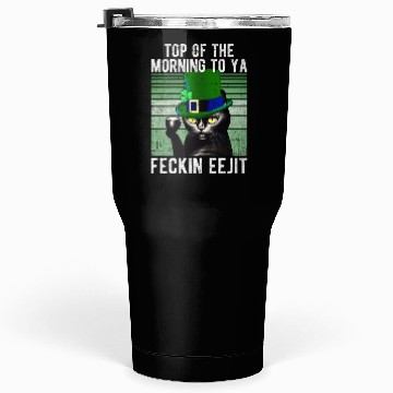Discover Feckin Eejit Cat Coffee Saint Patrick's Day Gift Tumblers 30 Oz