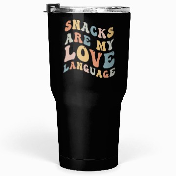 Discover Snacks Are My Love Language Tumblers 30 Oz
