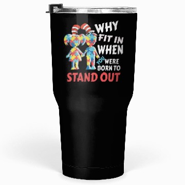 Discover Why Fit In Autism Awareness Doctor Teacher Tumblers 30 Oz