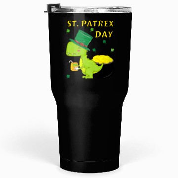 Discover ST. PATREX DAY FUNNY PUN Tumblers 30 Oz