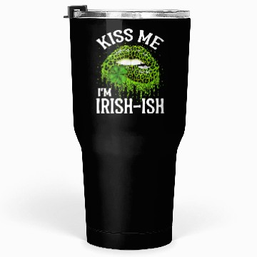 Discover Kiss Me I'm Irish Lips Sexy St Patricks Day Tumblers 30 Oz